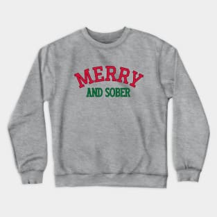 Merry and Sober Christmas Retro Addiction Recovery Crewneck Sweatshirt